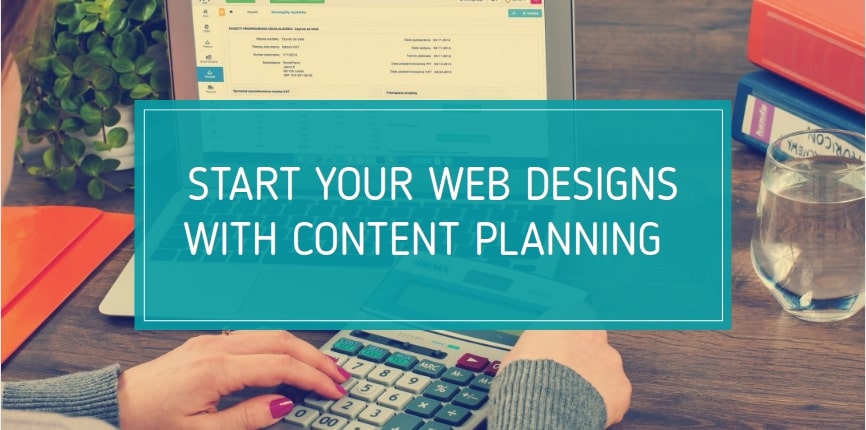 Why Should You Start Your Web Designs With At Least A Little Content Planning