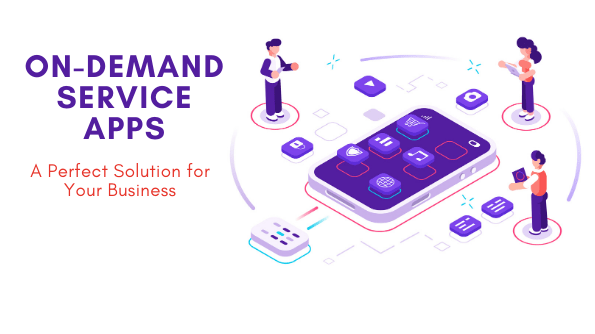 On-Demand Service Apps for Business