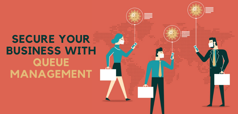 Secure your Business with Queue Management