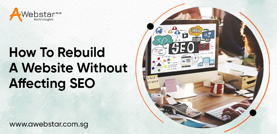 How to Rebuild a Website Without Affecting SEO
