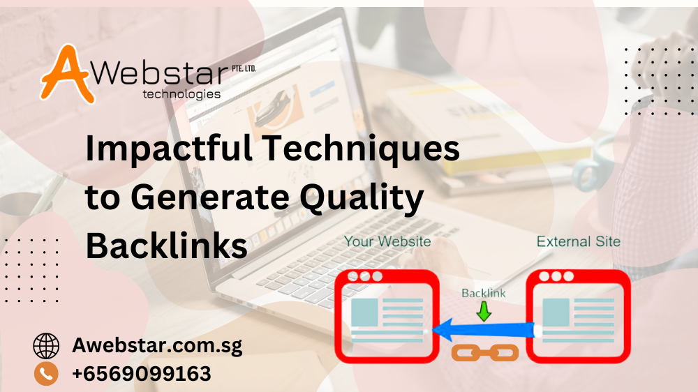 Impactful Techniques to Generate Quality Backlinks