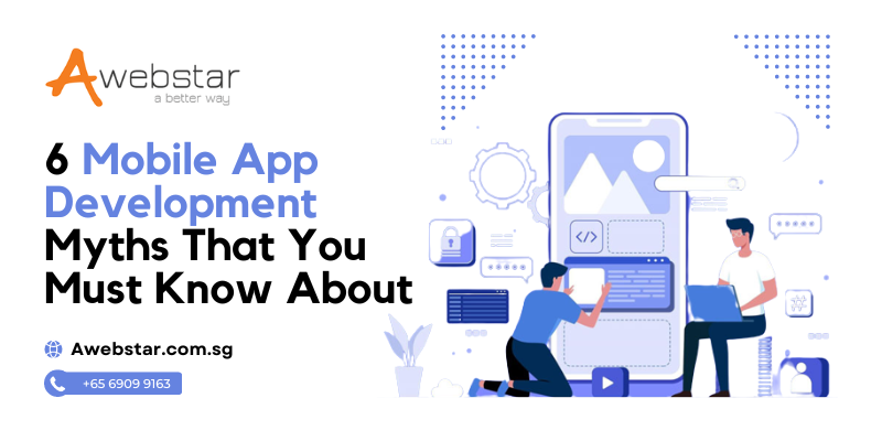 6 Mobile App Development Myths That You Must Know About