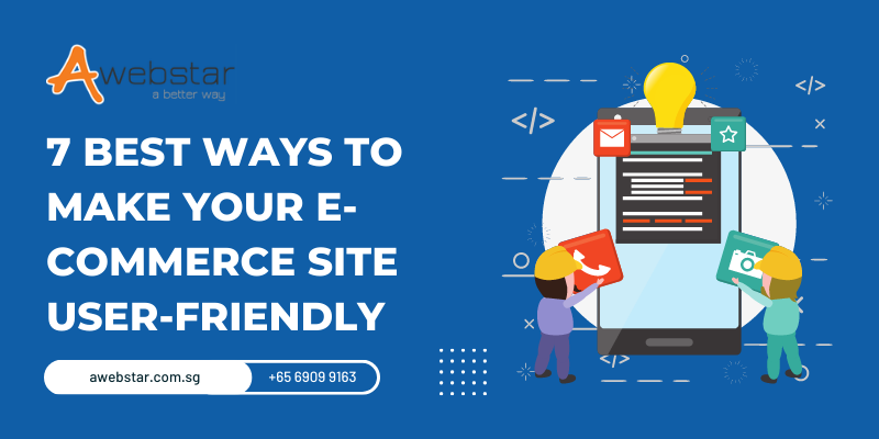 7 Best Ways To Make Your E-commerce Site User Friendly