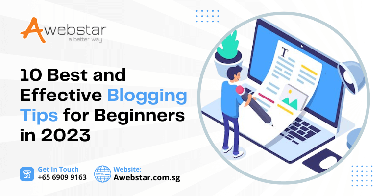 10 Best and Effective Blogging Tips for Beginners in 2023