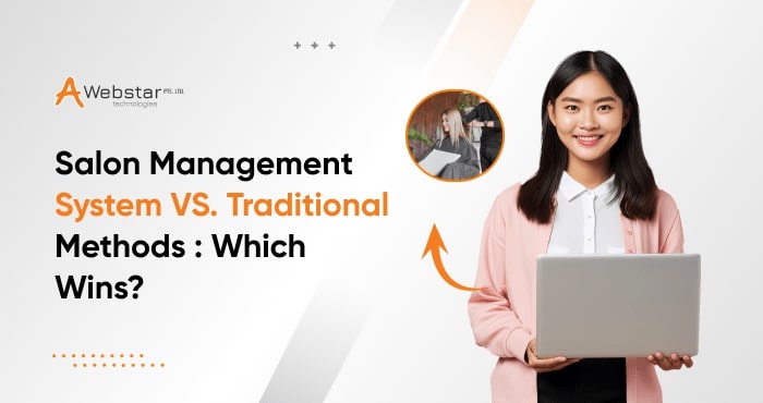 Salon Management System VS. Traditional Methods