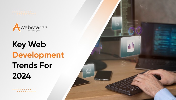 Key Web Development Trends For 2024