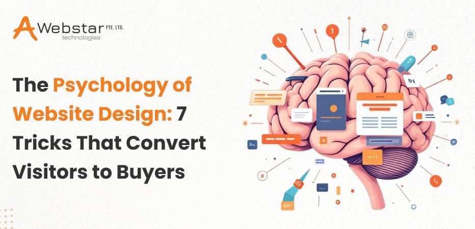 The Psychology of Website Design: 7 Tricks That Convert Visitors to Buyers