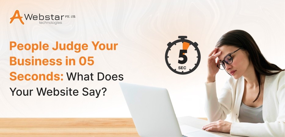 People Judge Your Business in 05 Seconds_ What Does Your Website Say